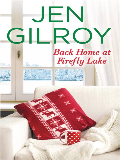 Title details for Back Home at Firefly Lake by Jen Gilroy - Available